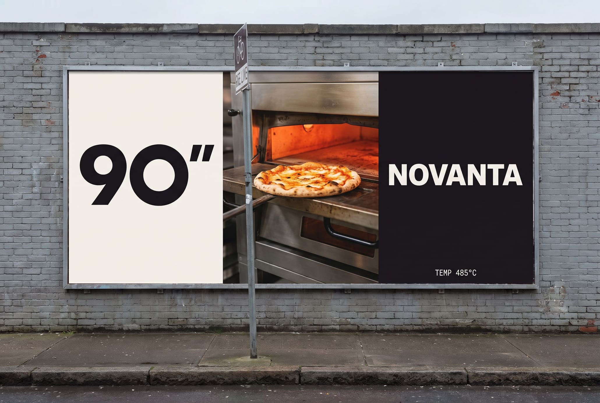 A three-panel street hoarding on a grey brick wall: a giant 90-seconds mark, an oven photograph with a pizza on the peel, and NOVANTA above the line TEMP 485°C.